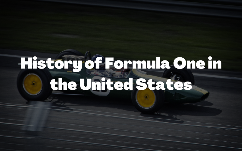 A History of Formula One in the United States of America